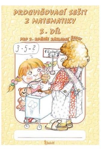 Procvičovací sešit z matematiky A5 pro 2. ročník základní školy 3.díl
