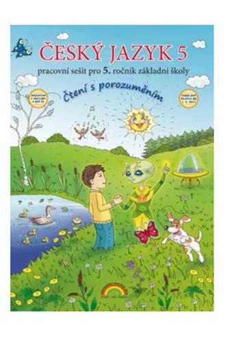 Český jazyk 5 - Pracovní sešit pro 5. ročník základní školy (čtení s porozuměním)